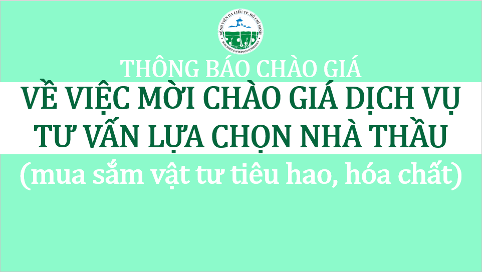 bvdl-thong-bao-chao-gia-tu-van-lua-chon-nha-thau-mua-sam-vat-tu-tieu-hao-hoa-chat